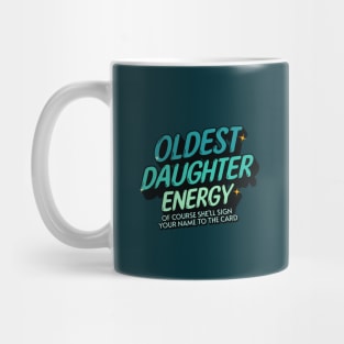 Oldest Daughter Energy - Blue Green Mug